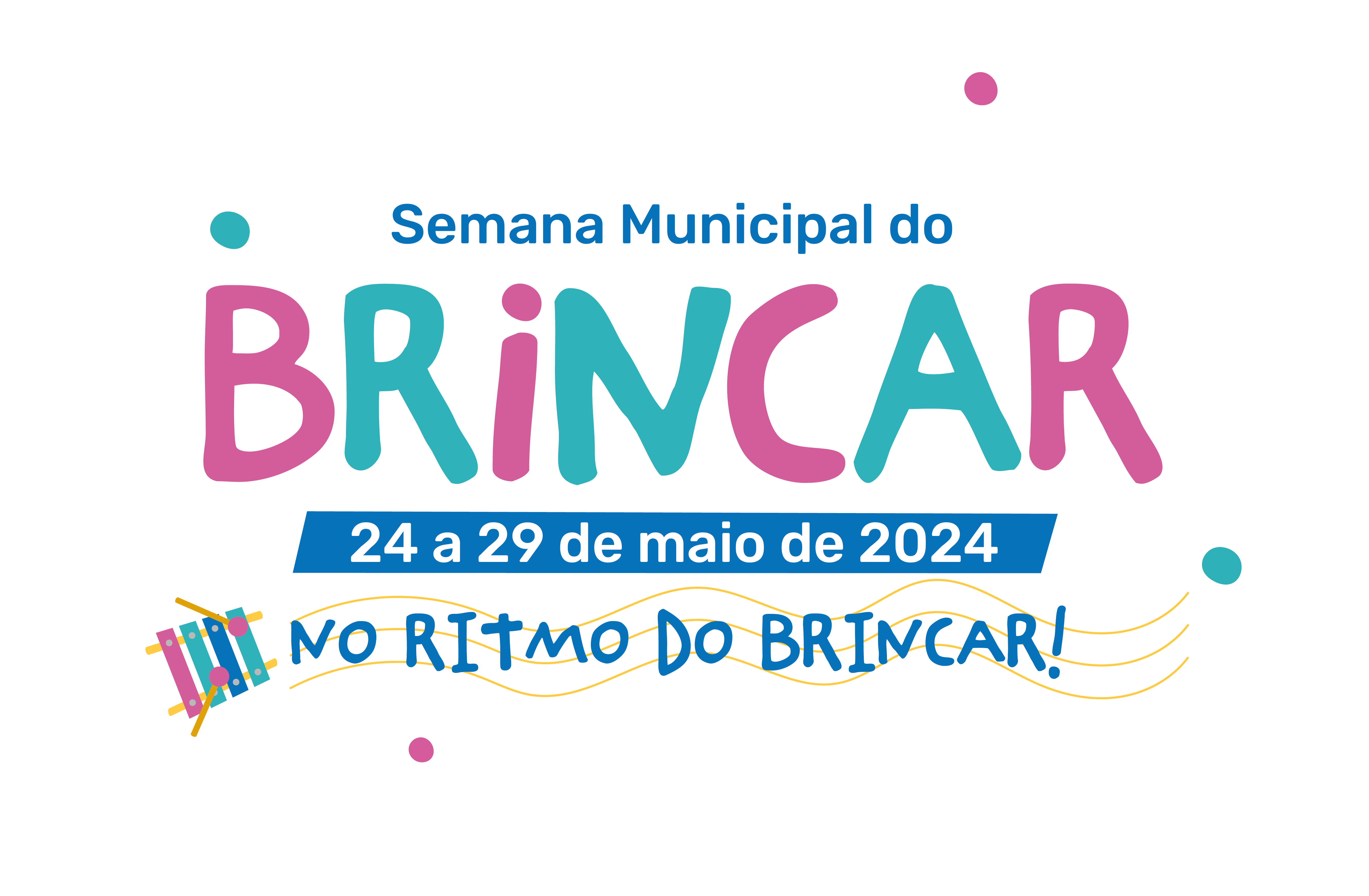 A logomarca traz o texto "Semana Municipal do Brincar - 24 a 29 de maio de 2024 - No ritmo do brincar!" em letras coloridas; ao lado, está o desenho de um xilofone infantil 